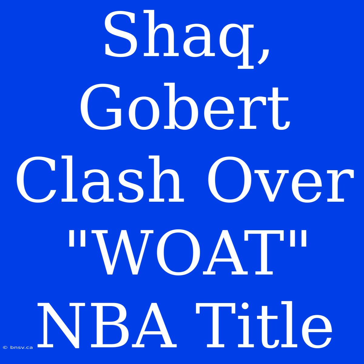 Shaq, Gobert Clash Over 