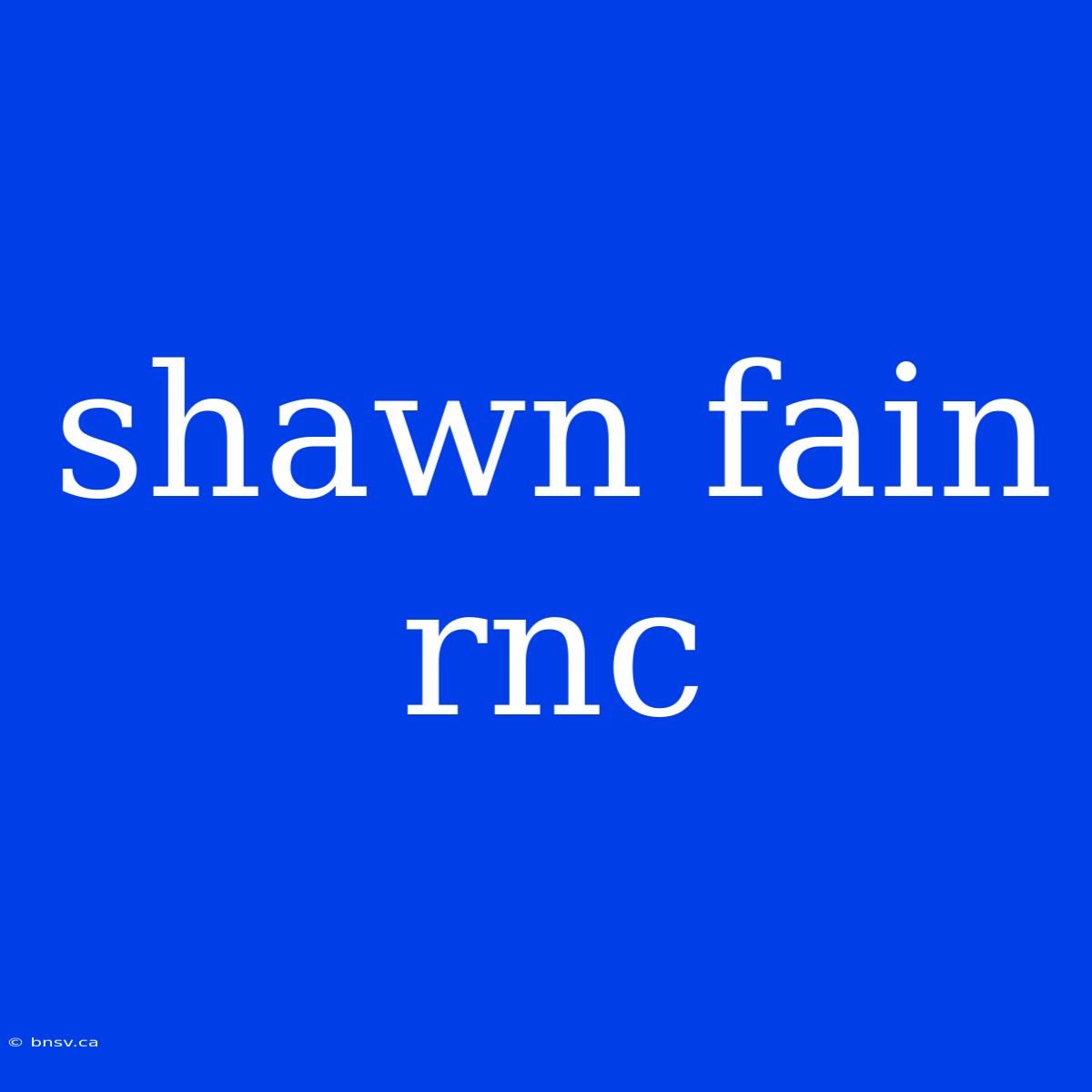 Shawn Fain Rnc