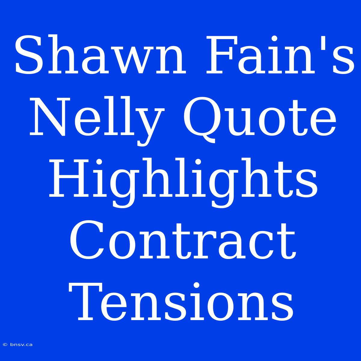 Shawn Fain's Nelly Quote Highlights Contract Tensions