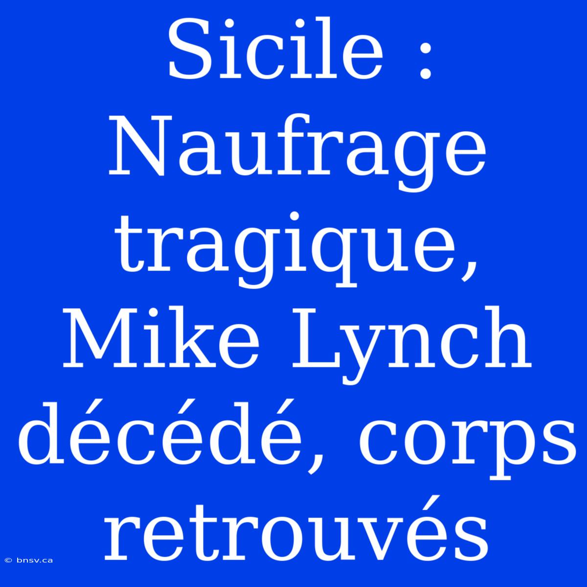 Sicile : Naufrage Tragique, Mike Lynch Décédé, Corps Retrouvés