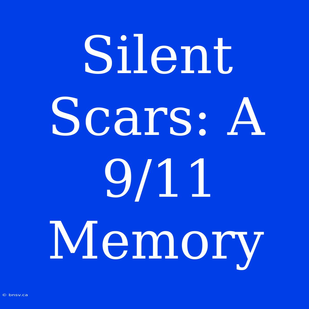 Silent Scars: A 9/11 Memory