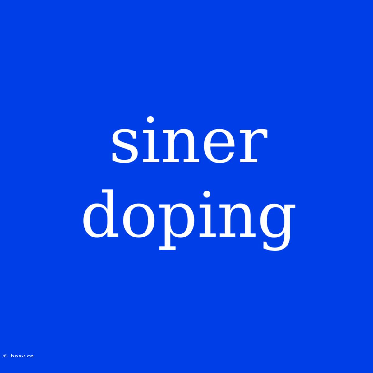 Siner Doping