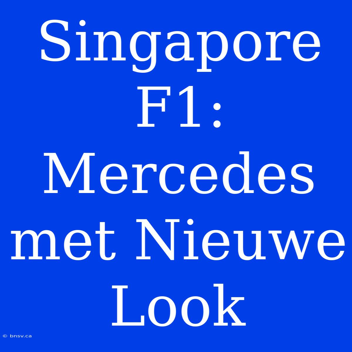 Singapore F1: Mercedes Met Nieuwe Look