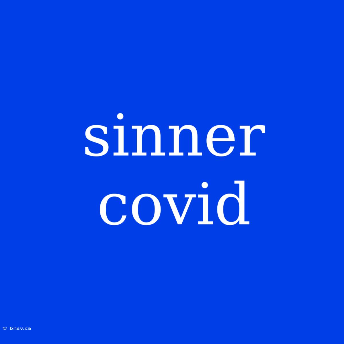 Sinner Covid