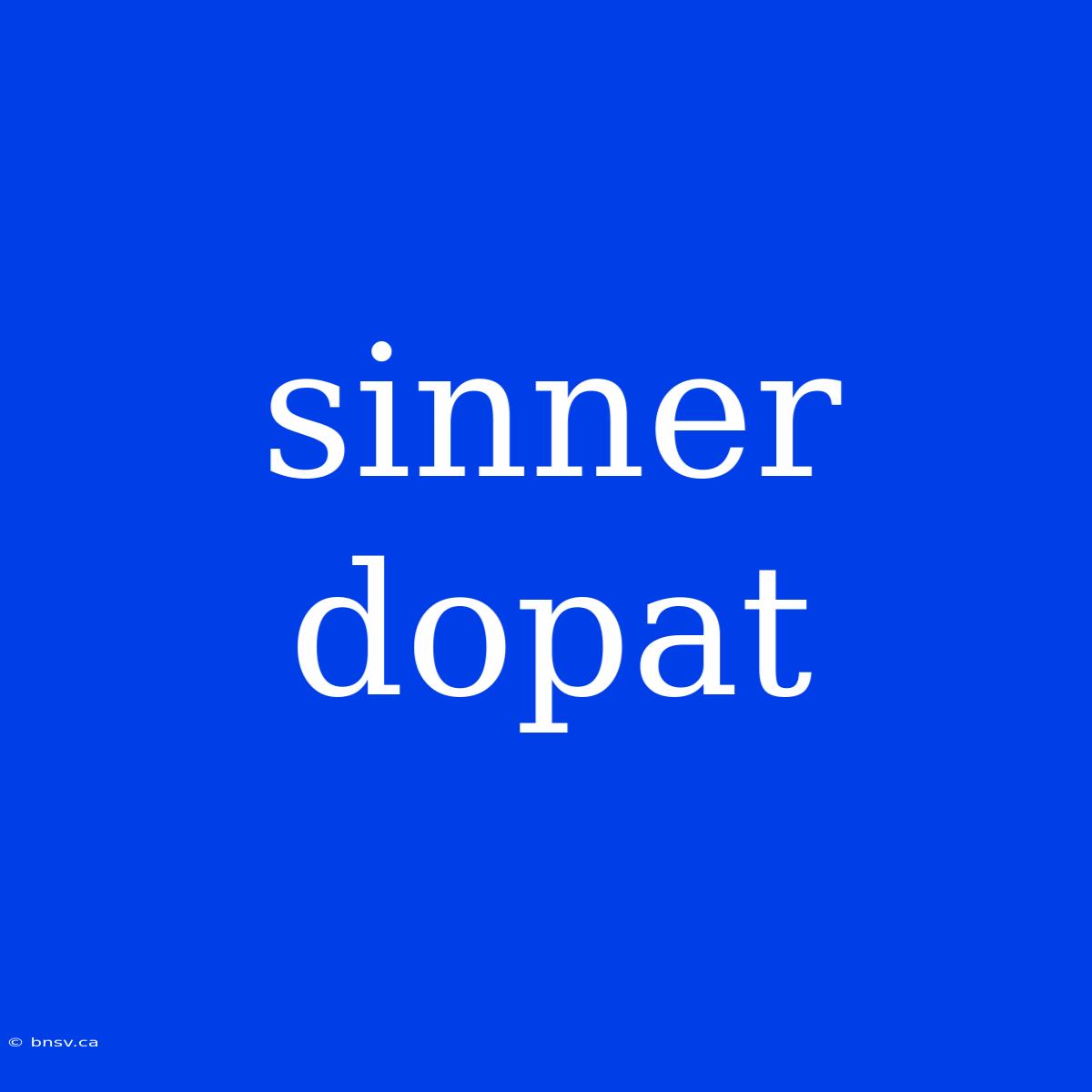 Sinner Dopat