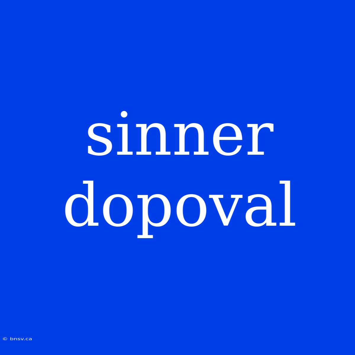 Sinner Dopoval