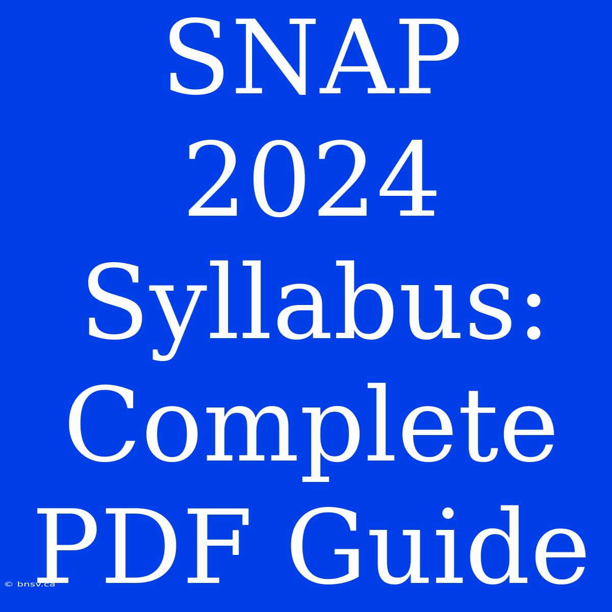 SNAP 2024 Syllabus: Complete PDF Guide