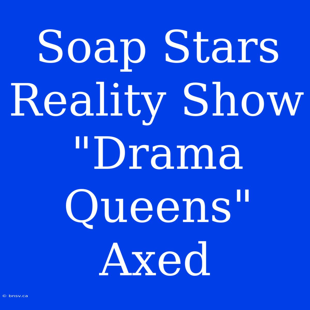 Soap Stars Reality Show 