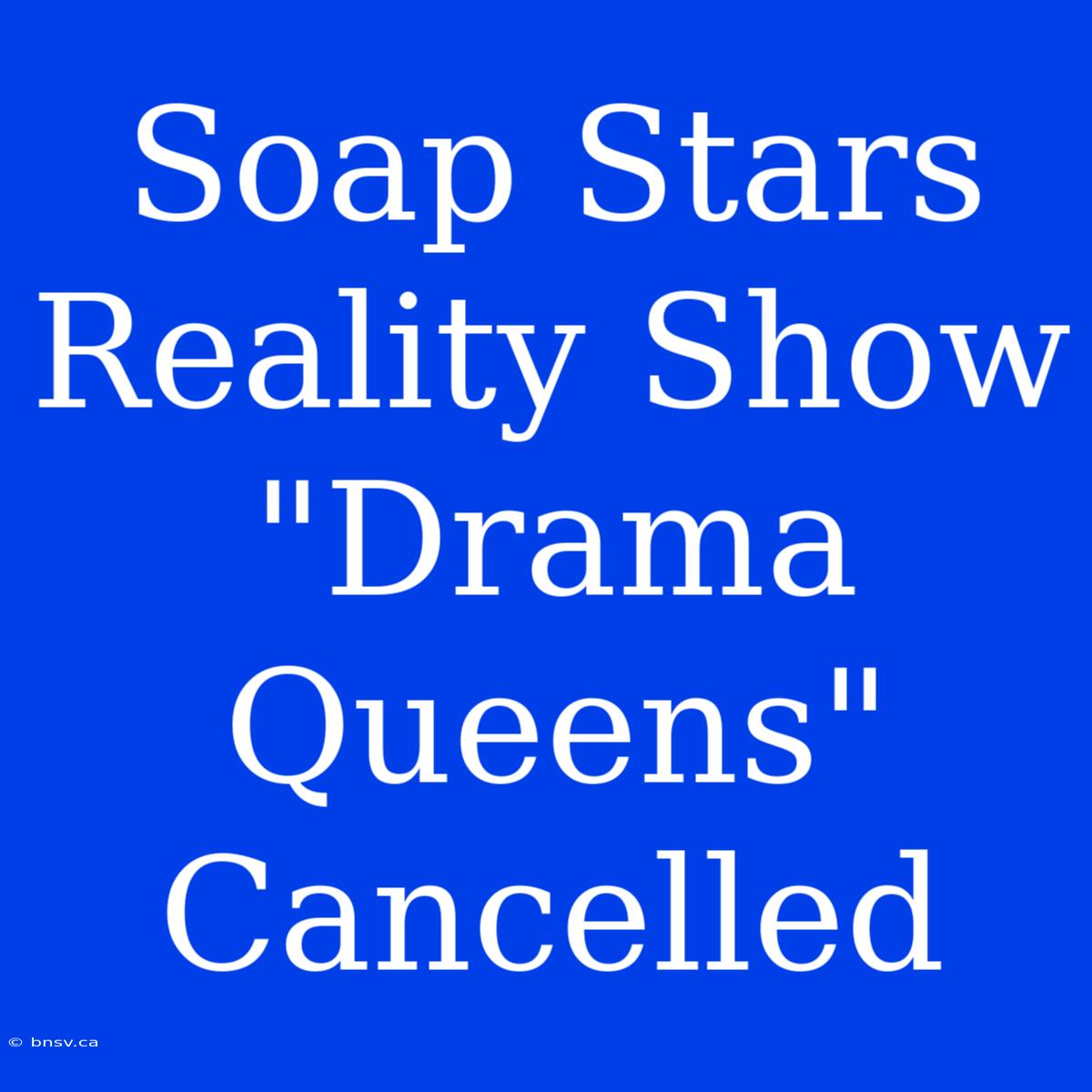 Soap Stars Reality Show 