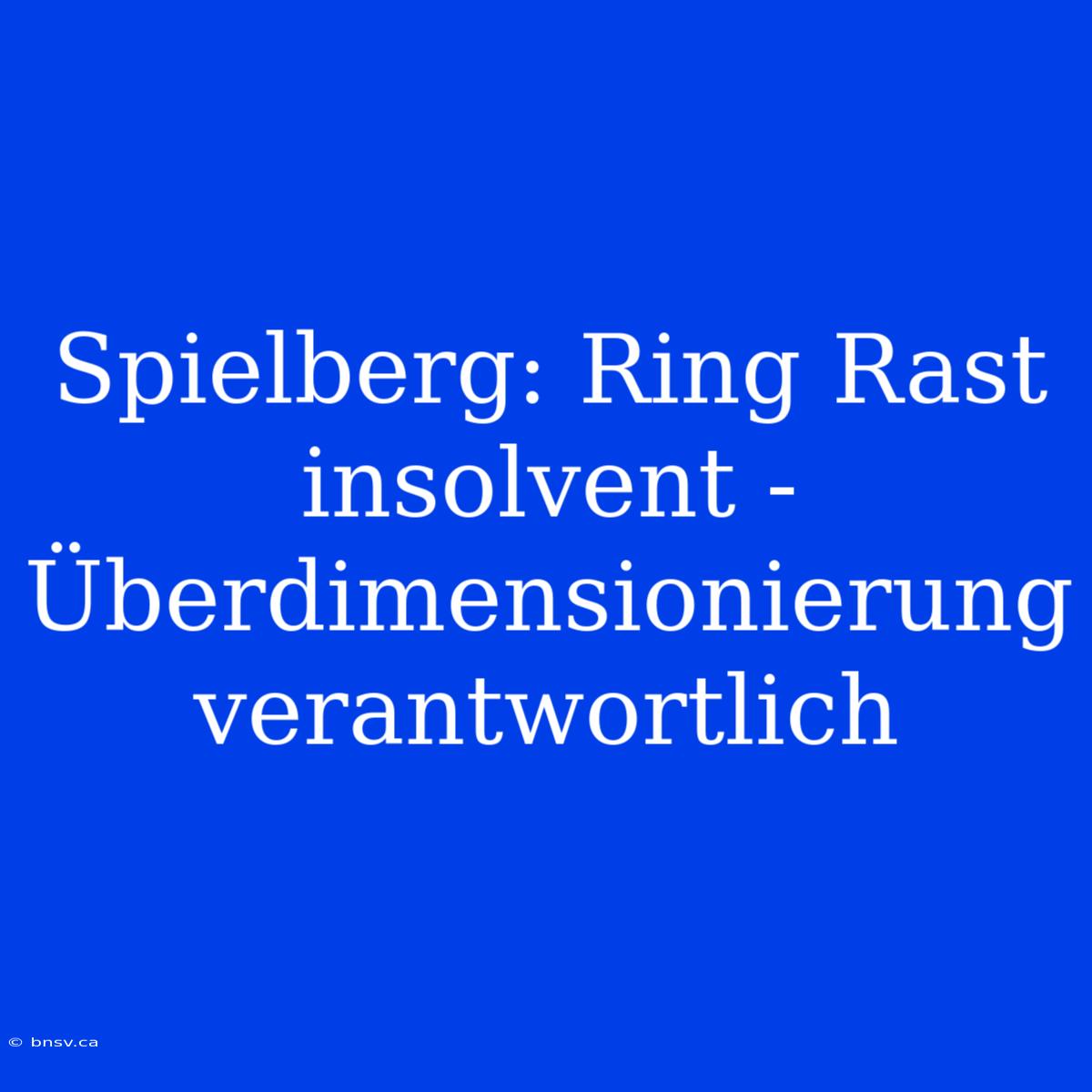 Spielberg: Ring Rast Insolvent - Überdimensionierung Verantwortlich