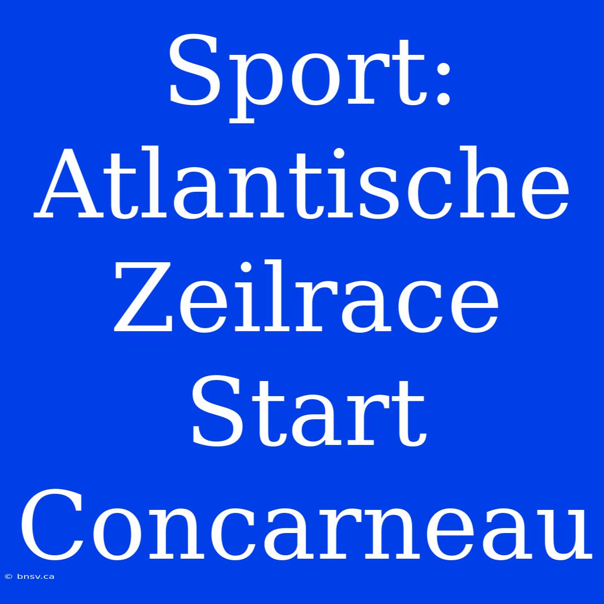 Sport: Atlantische Zeilrace Start Concarneau