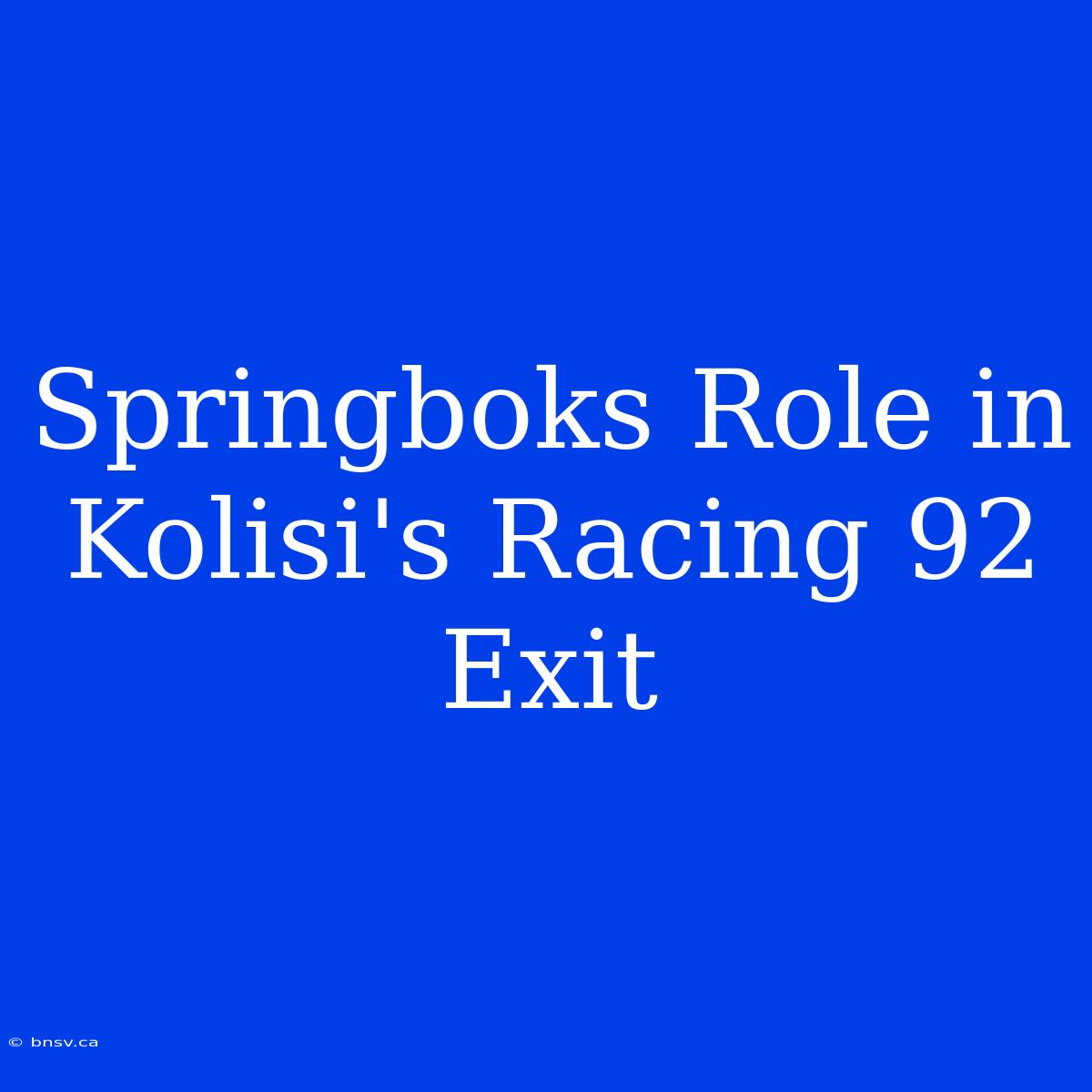 Springboks Role In Kolisi's Racing 92 Exit