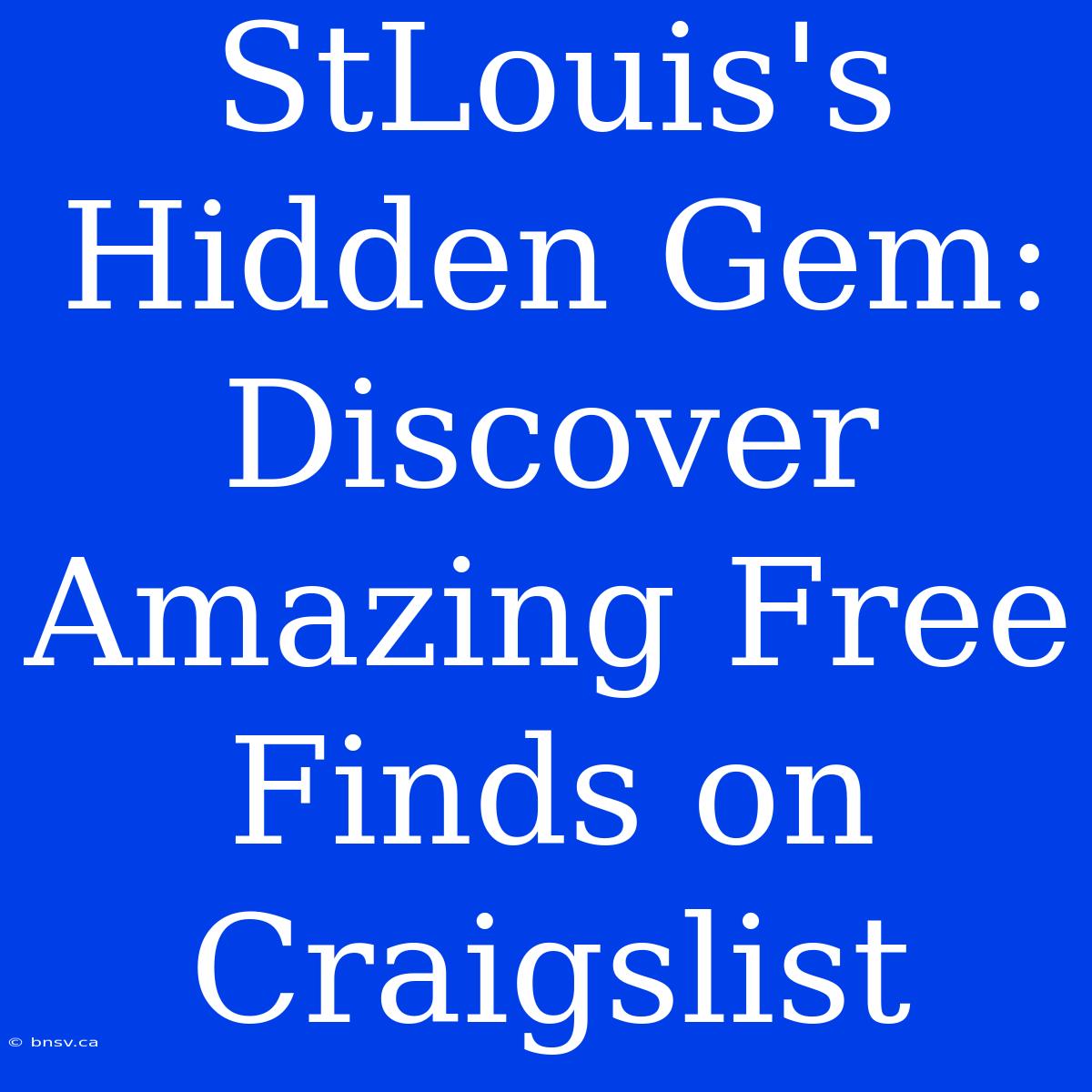 StLouis's Hidden Gem: Discover Amazing Free Finds On Craigslist