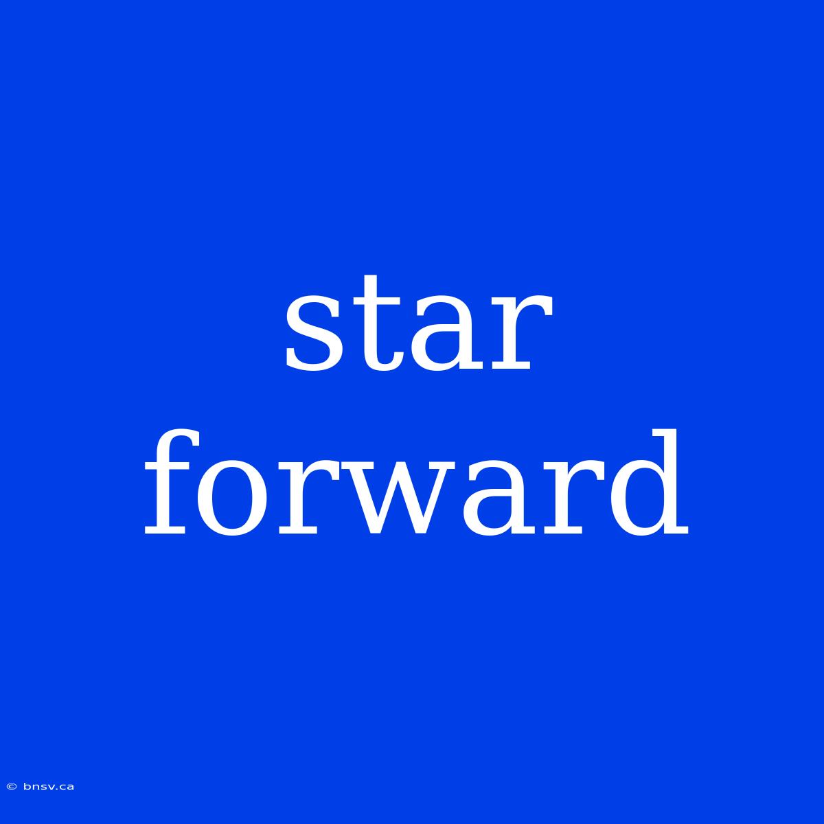 Star Forward