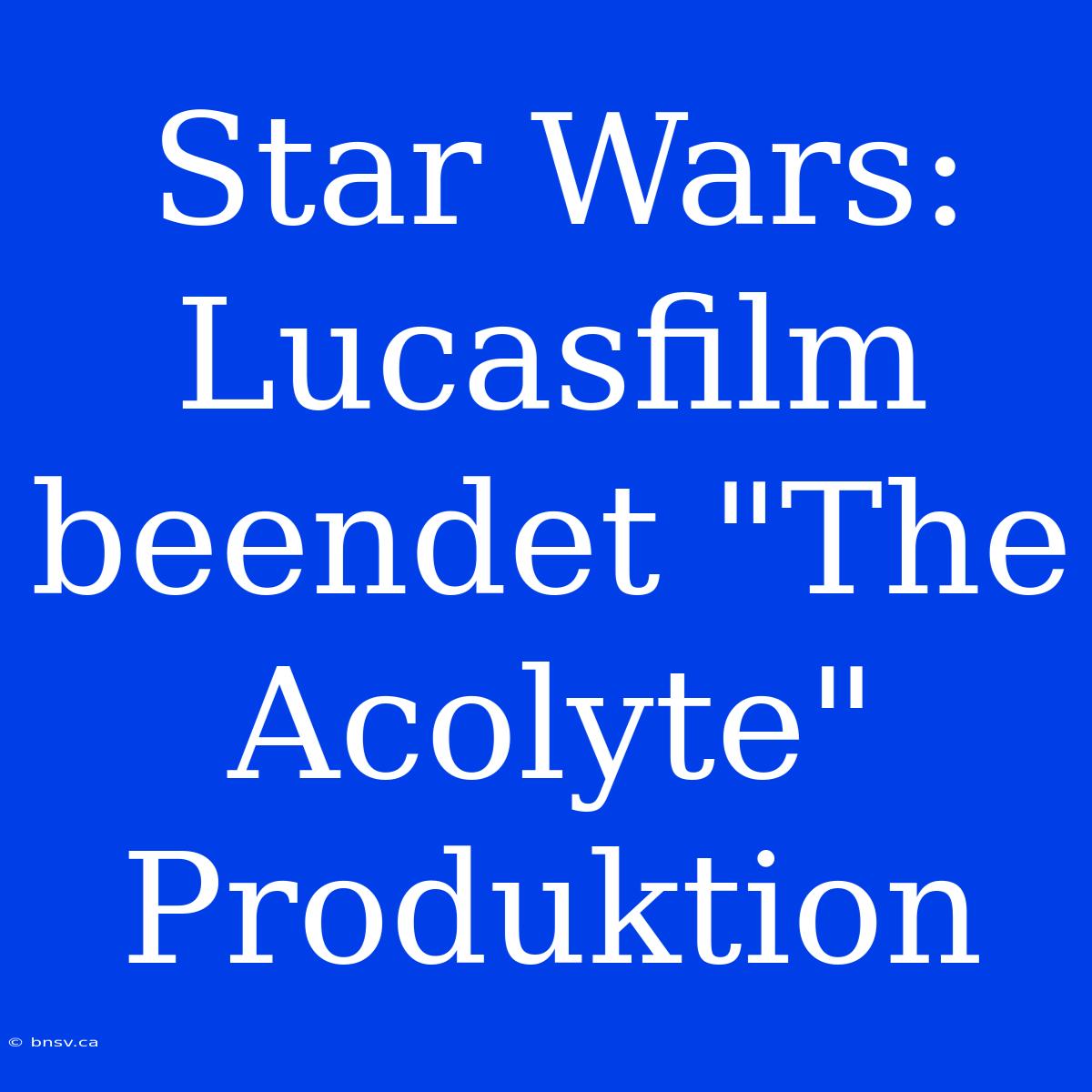 Star Wars: Lucasfilm Beendet 