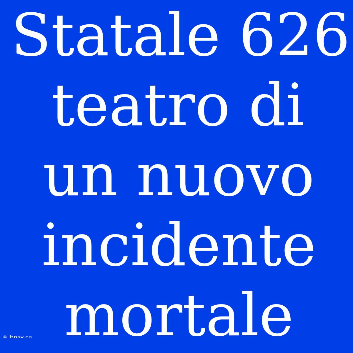 Statale 626 Teatro Di Un Nuovo Incidente Mortale