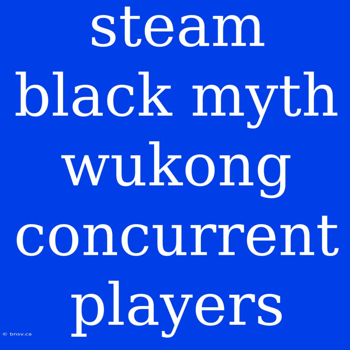 Steam Black Myth Wukong Concurrent Players