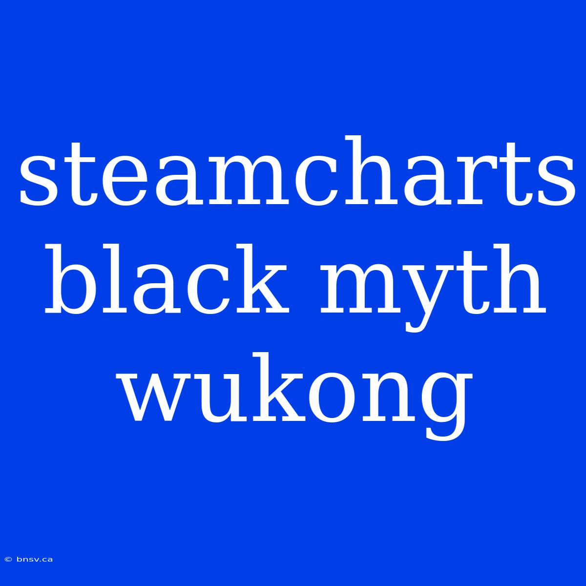 Steamcharts Black Myth Wukong