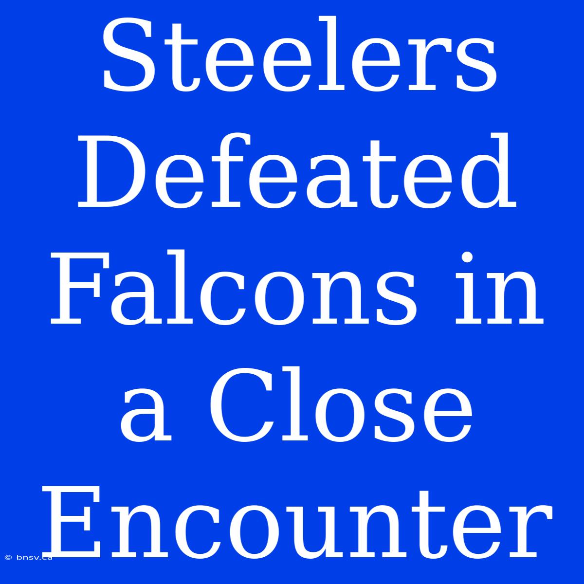 Steelers Defeated Falcons In A Close Encounter