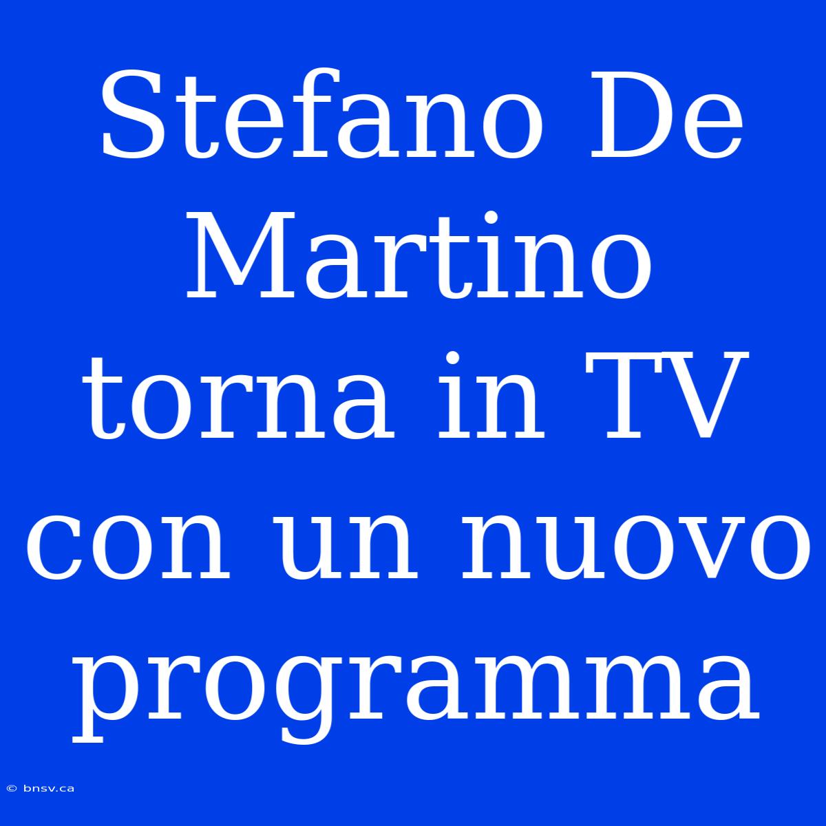 Stefano De Martino Torna In TV Con Un Nuovo Programma