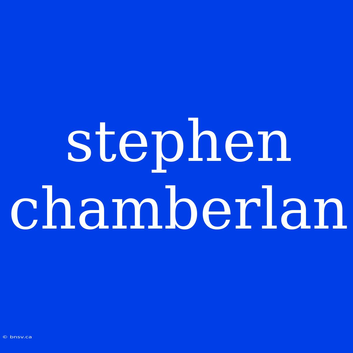 Stephen Chamberlan