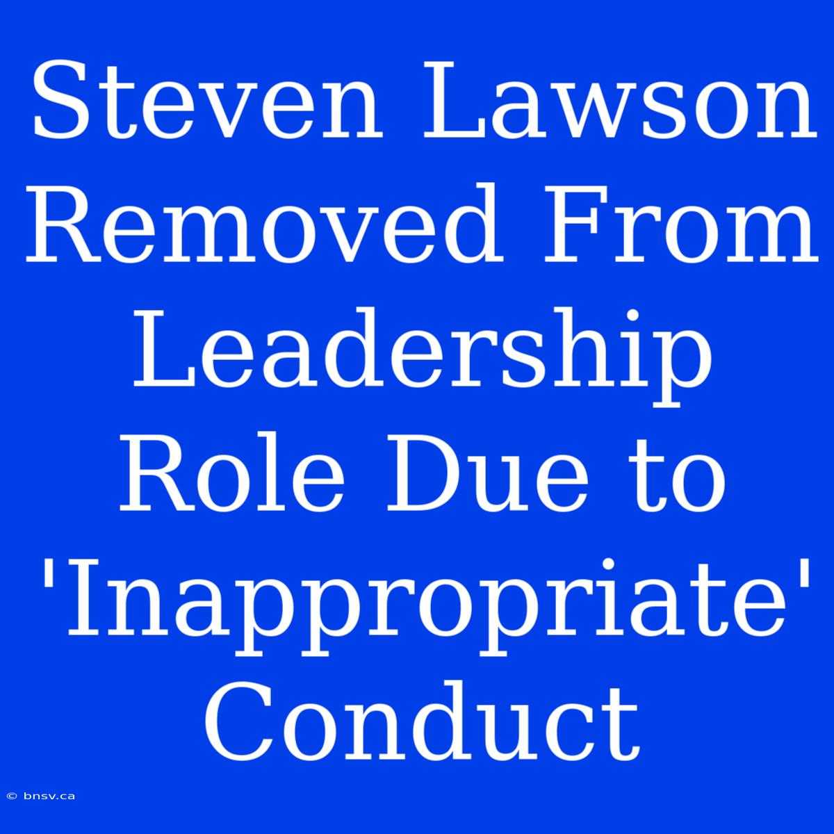 Steven Lawson Removed From Leadership Role Due To 'Inappropriate' Conduct