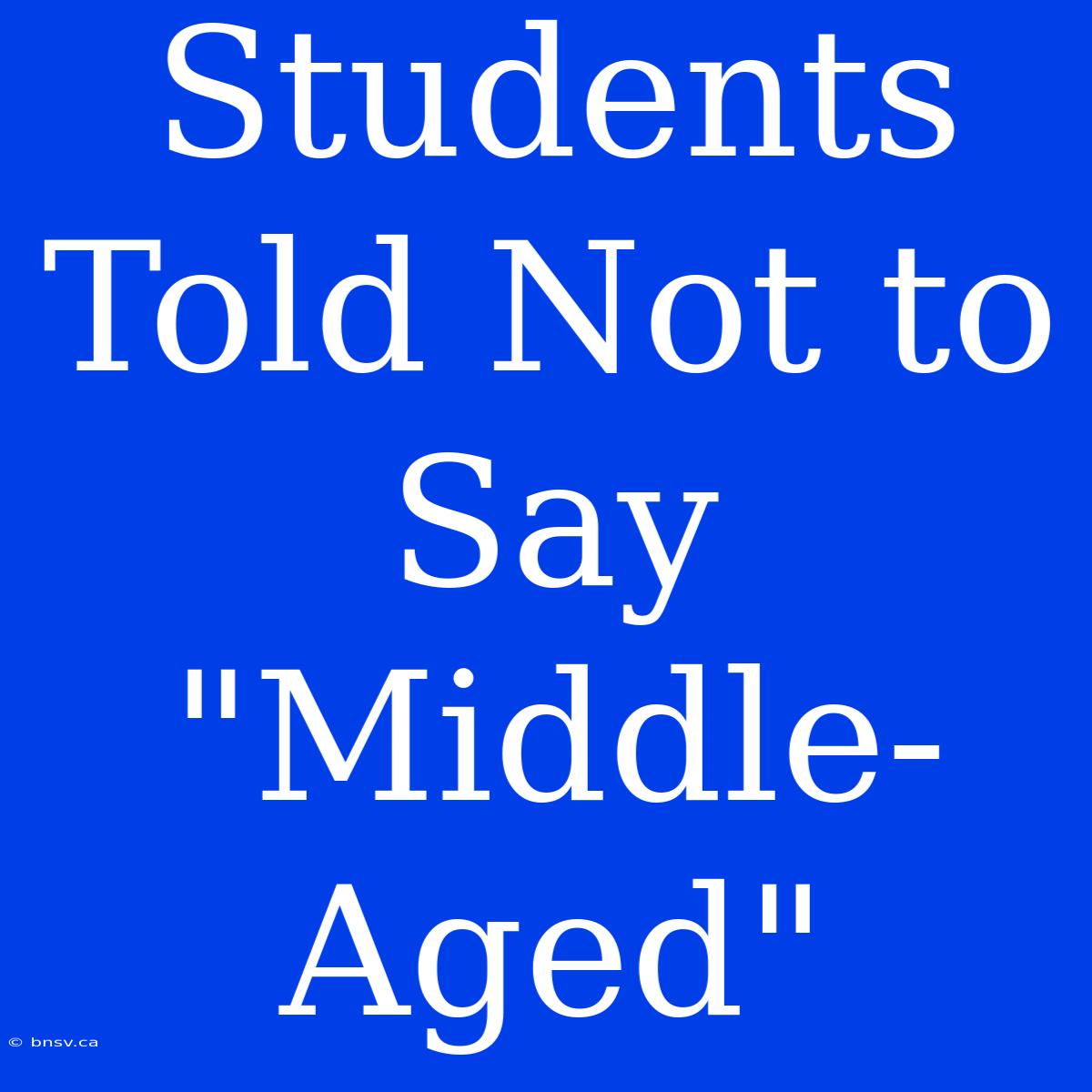 Students Told Not To Say 