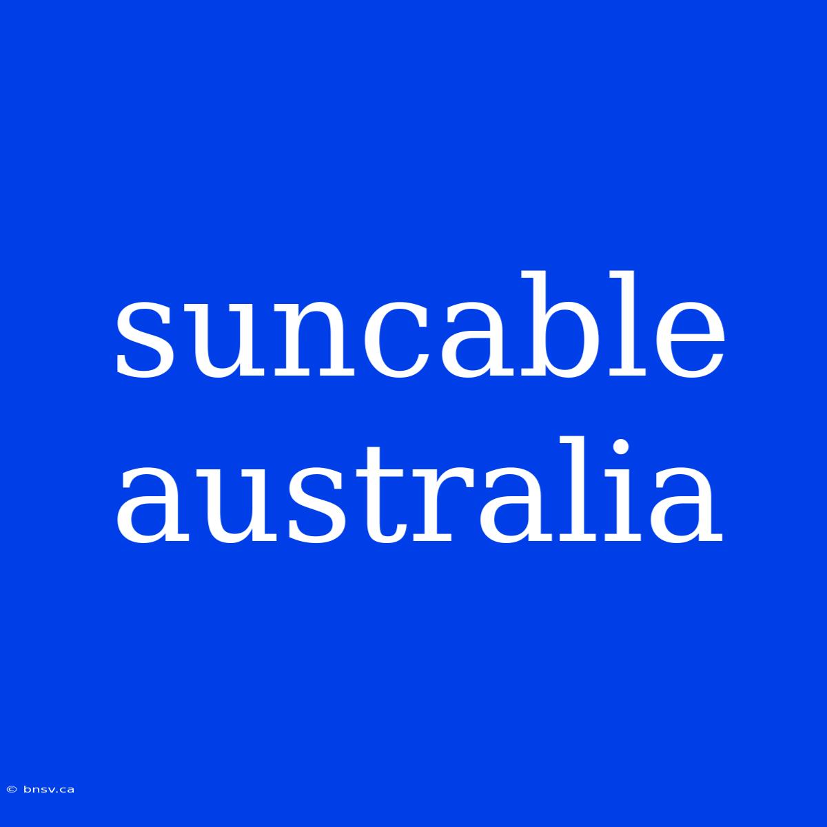 Suncable Australia