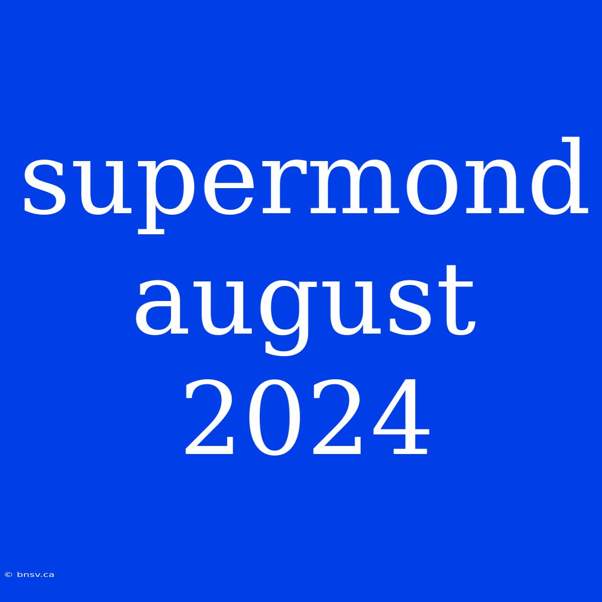 Supermond August 2024