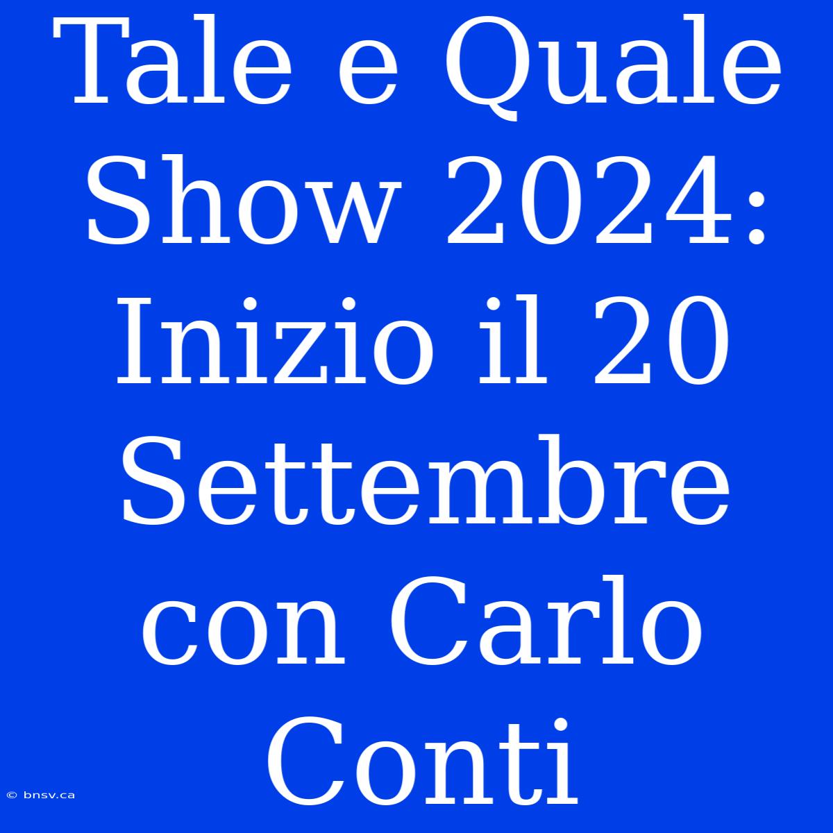 Tale E Quale Show 2024: Inizio Il 20 Settembre Con Carlo Conti