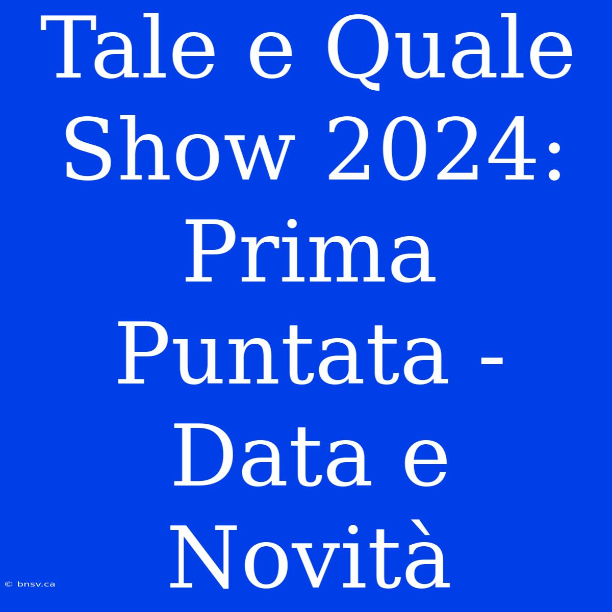 Tale E Quale Show 2024: Prima Puntata - Data E Novità