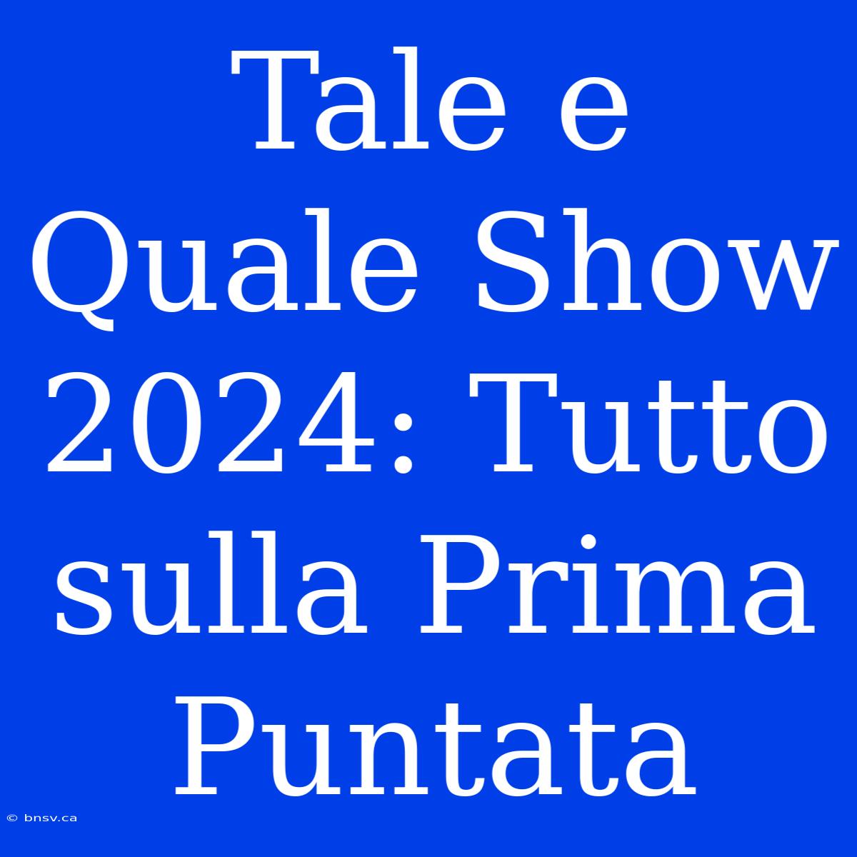 Tale E Quale Show 2024: Tutto Sulla Prima Puntata