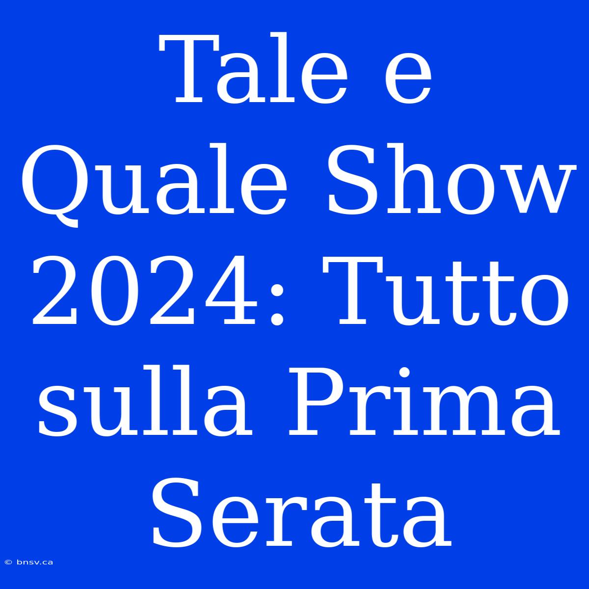 Tale E Quale Show 2024: Tutto Sulla Prima Serata