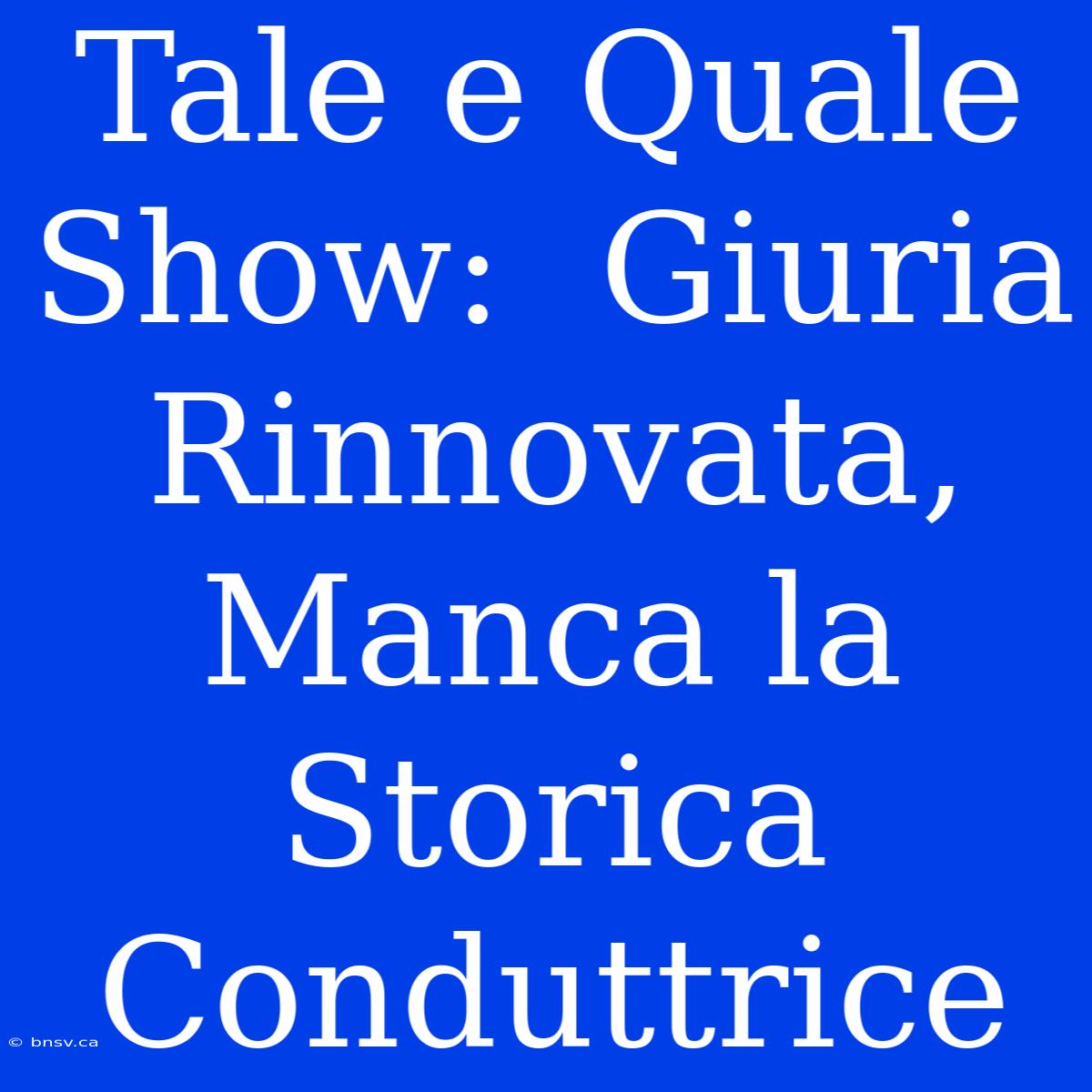 Tale E Quale Show:  Giuria Rinnovata, Manca La Storica Conduttrice