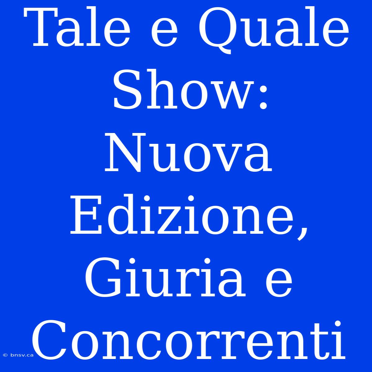 Tale E Quale Show:  Nuova Edizione, Giuria E Concorrenti