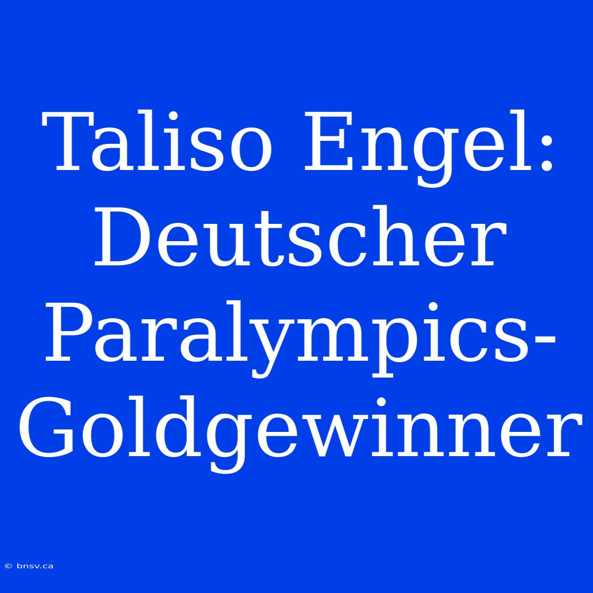 Taliso Engel: Deutscher Paralympics-Goldgewinner