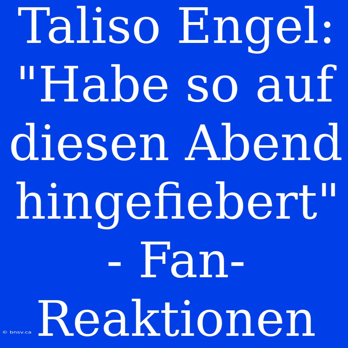 Taliso Engel: 