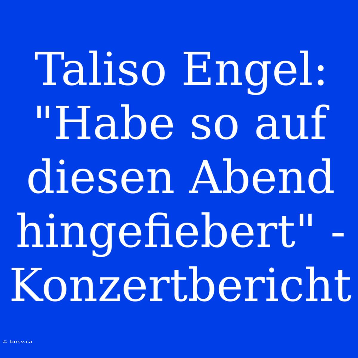 Taliso Engel: 