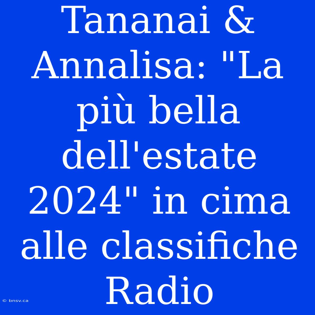 Tananai & Annalisa: 