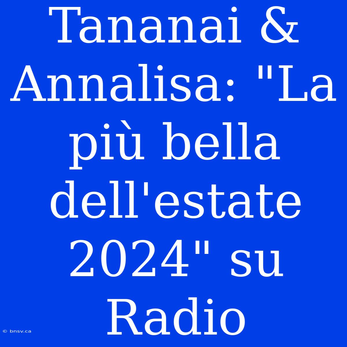 Tananai & Annalisa: 