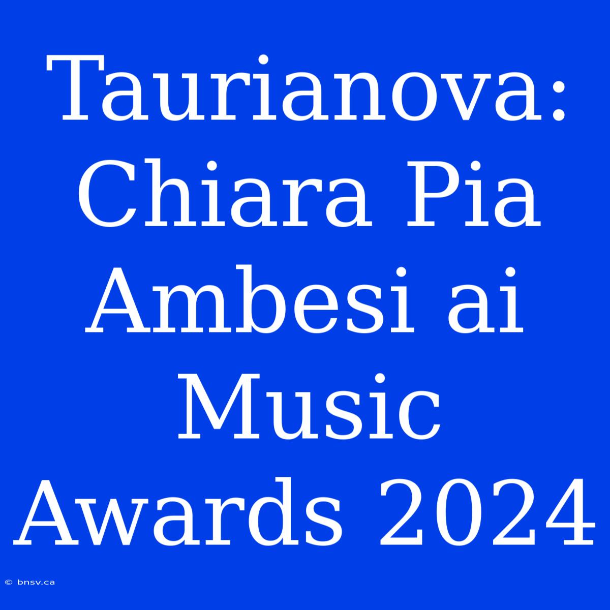 Taurianova: Chiara Pia Ambesi Ai Music Awards 2024