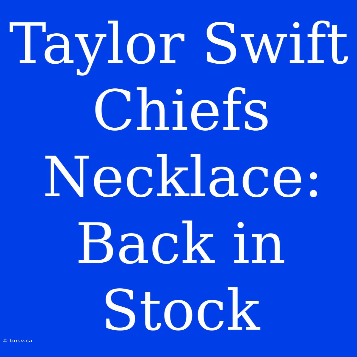 Taylor Swift Chiefs Necklace: Back In Stock