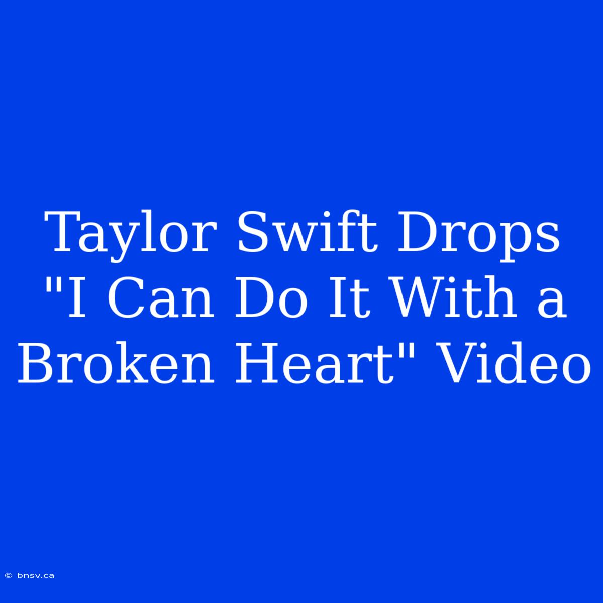 Taylor Swift Drops 