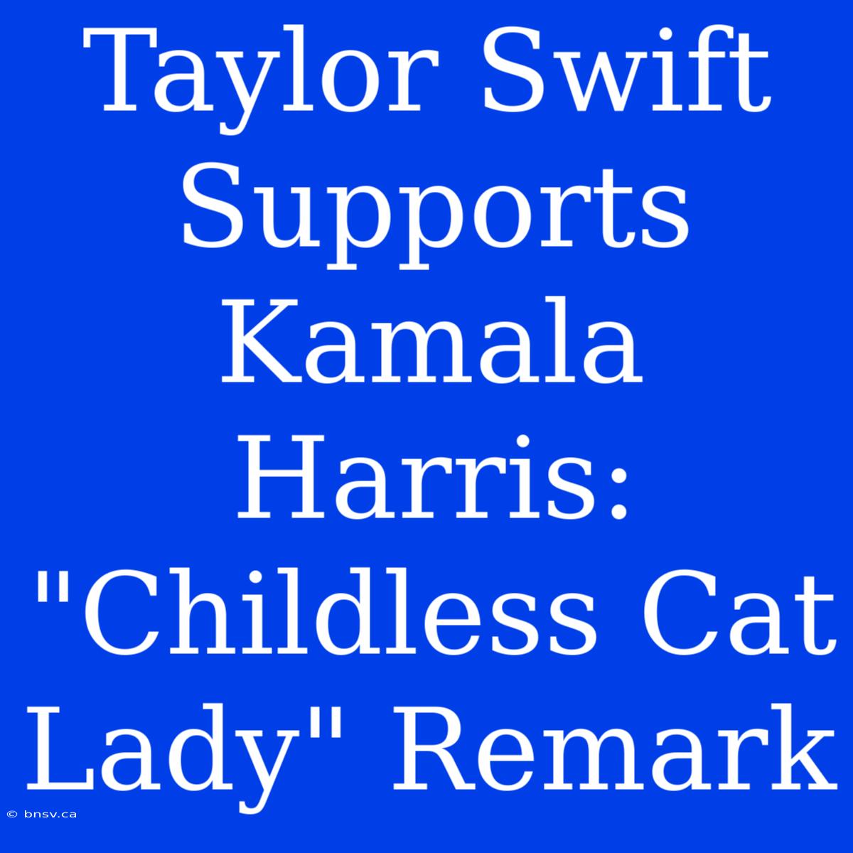 Taylor Swift Supports Kamala Harris: 