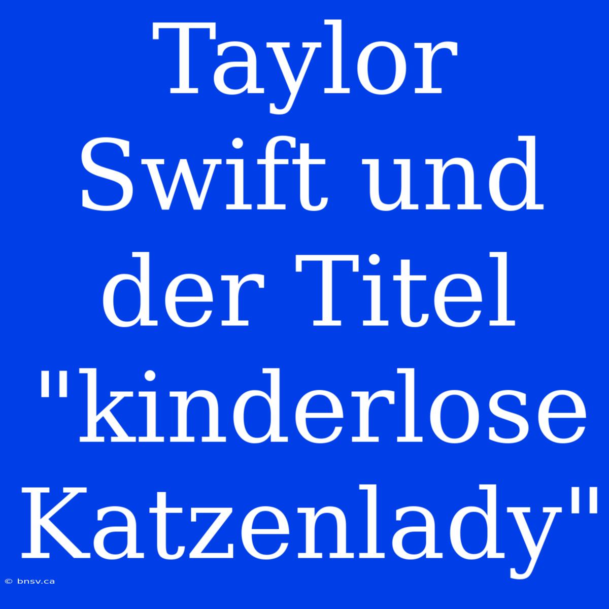 Taylor Swift Und Der Titel 