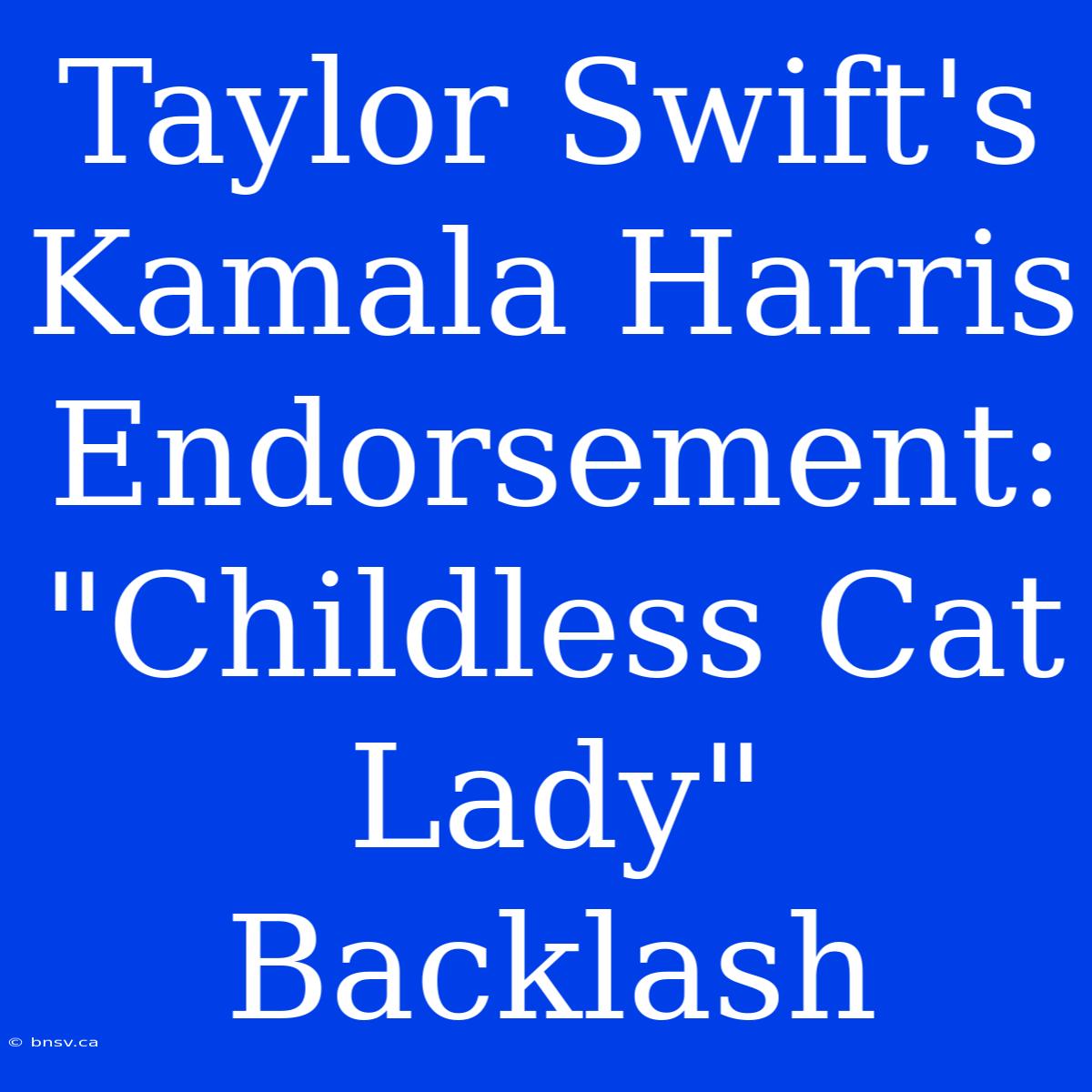 Taylor Swift's Kamala Harris Endorsement: 