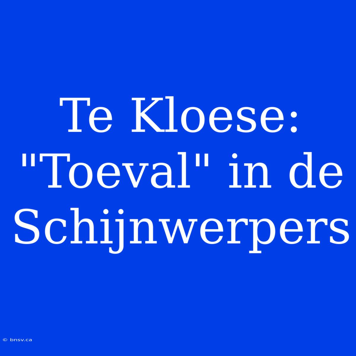 Te Kloese: 