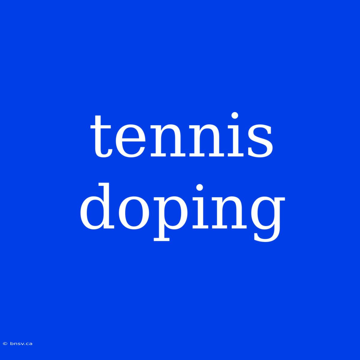 Tennis Doping