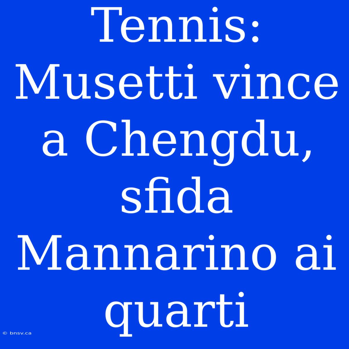 Tennis: Musetti Vince A Chengdu, Sfida Mannarino Ai Quarti