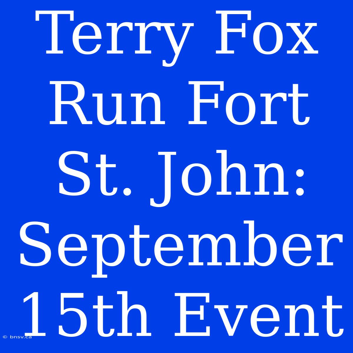 Terry Fox Run Fort St. John: September 15th Event